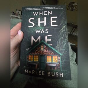 When She Was Me by Marlee Bush
